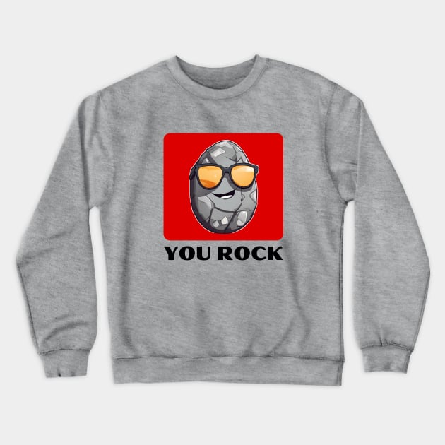 You Rock | Rock Pun Crewneck Sweatshirt by Allthingspunny